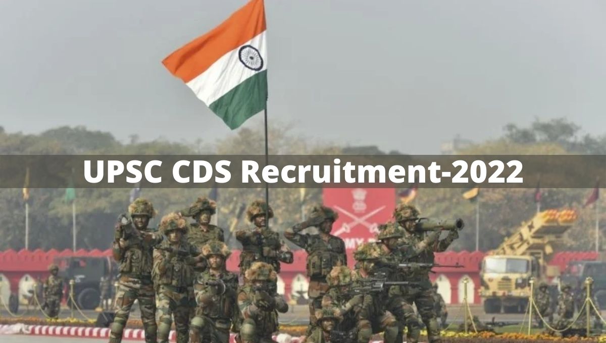 UPSC CDS Recruitment 2022
